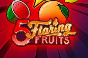 5 Flaring Fruits
