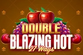 Double Blazing Hot 27 Ways