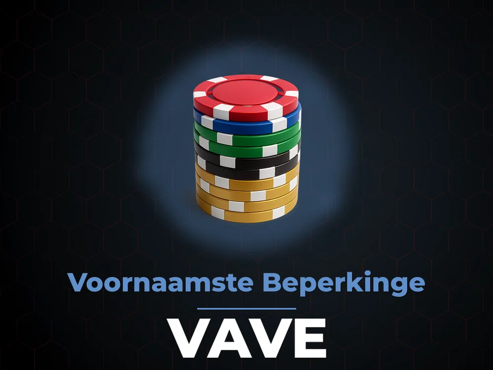 Vave - Voornaamste Beperkinge